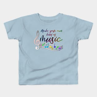 Make your music! It's your own! Kids T-Shirt